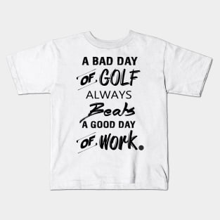 A Bad Day Of Golf Kids T-Shirt